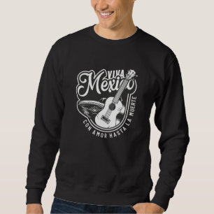 Viva Mexico Party With My Guitar Sweatshirt