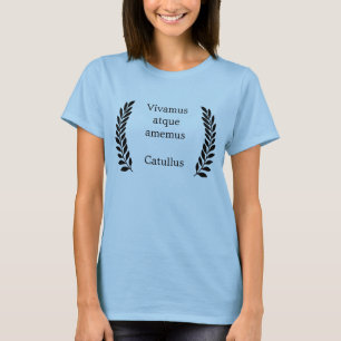 Vivamus atque amemus T-Shirt