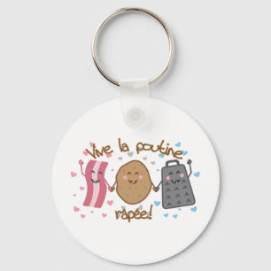 Vive la poutine râpée!! key ring