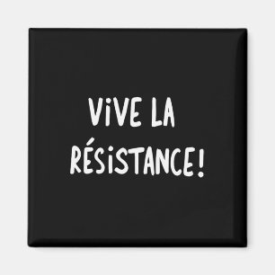 Vive La Resistance Resist Trump 2 Magnet