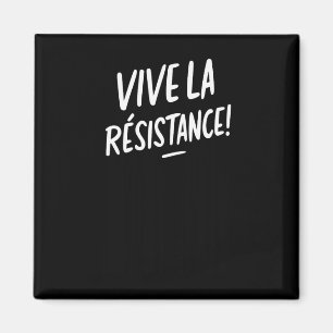 Vive La Resistance Resist Trump Magnet