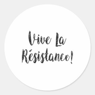 Vive La Resistance Shirt Resist Shirt Anti Trump S Classic Round Sticker