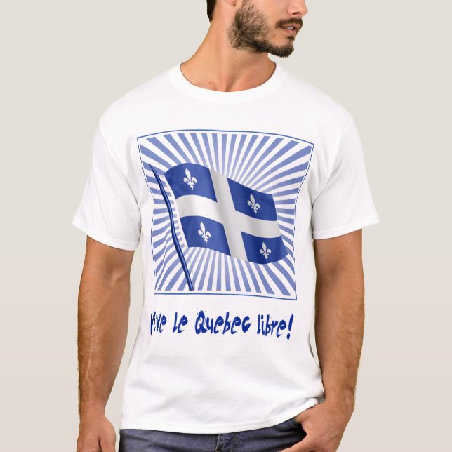 Vive le Québec libre! T-Shirt (Front)