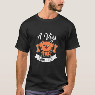 Vizsla Dog Pun For A Hungarian Vizsla Groomer T-Shirt