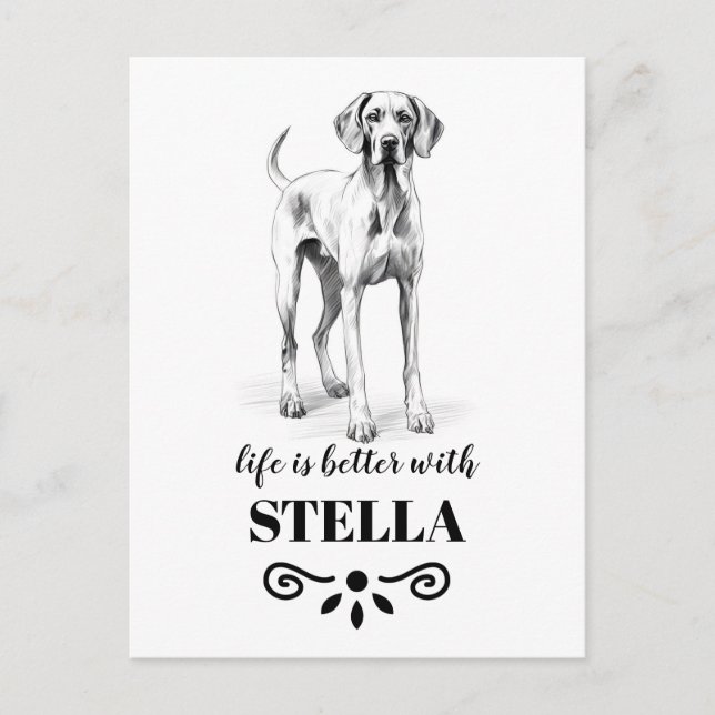 Vizsla Life is better with Custom Dog Name Postcard (Front)