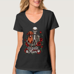 Vizsla Mama Vizsla Lover Skeleton Mum Dog Owner Vi T-Shirt