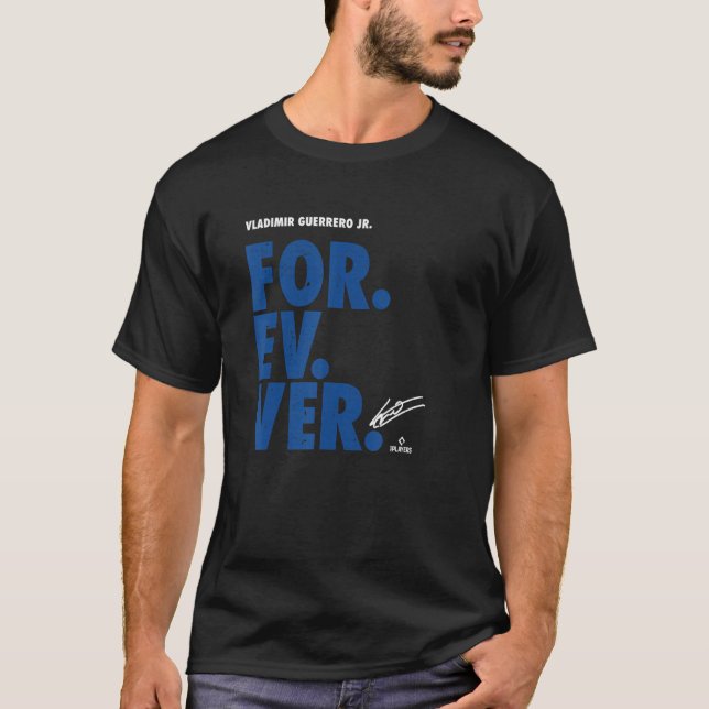 Vladimir Guerrero Jr. Forever Baseball Vladimir Gu T-Shirt (Front)