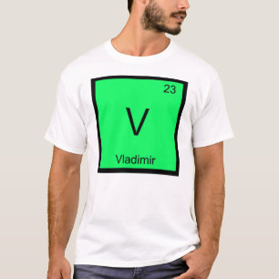 Vladimir Name Chemistry Element Periodic Table T-Shirt