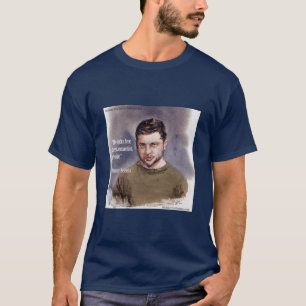 Vladimir Zelensky & Ammunition Quote Quality T-Shi T-Shirt