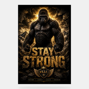 VLLC Stay Strong Bodybuilding Silverback Gorilla G Acrylic Sign