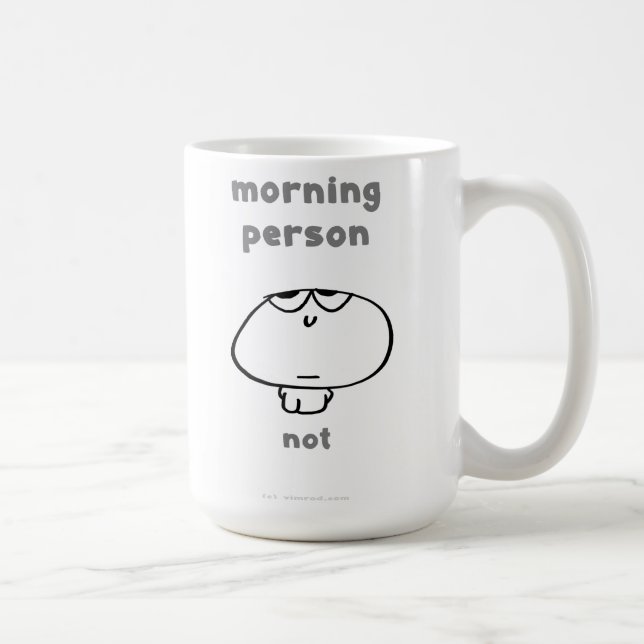 VM8577 "Morning Person. Not" vimrod Coffee Mug (Right)
