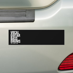 vocal, guitar, bass, drums... rock bumper sticker
