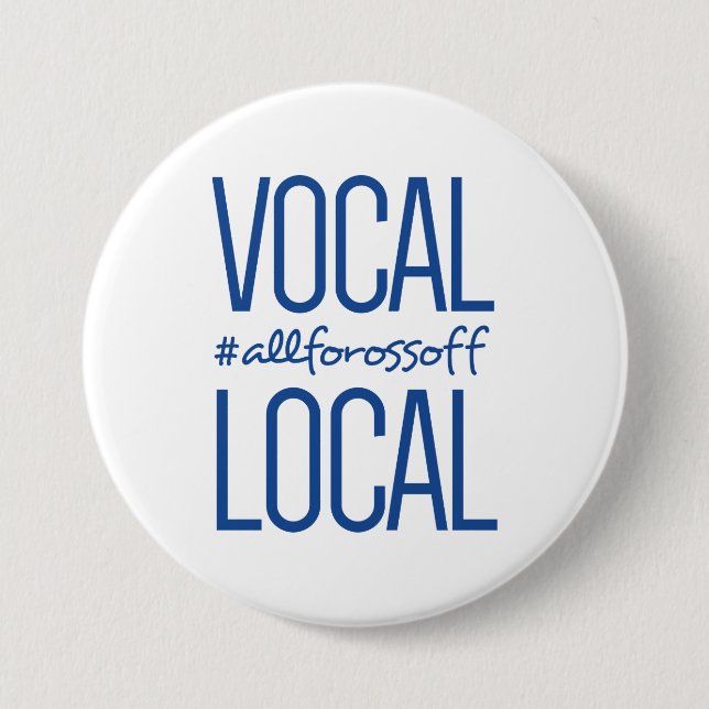 Vocal & Local #AllForOssoff - BLUE 7.5 Cm Round Badge (Front)
