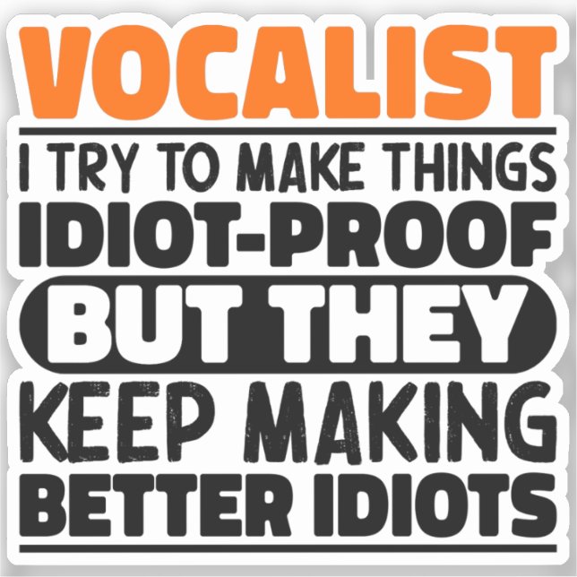 Vocalist I Try To Make Things Funny Sayings Cool (Front)