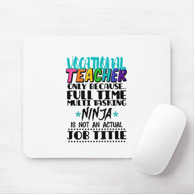 Vocational Teacher Only Because Full Time Multi Mouse Mat (With Mouse)