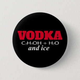 Vodka and ice 6 cm round badge
