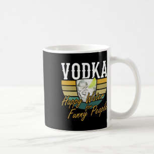 Vodka Happy Water For Funny People Booze Coffee Mug