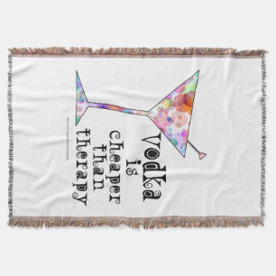 VODKA IS CHEAPER THAN THERAPY THROW BLANKET