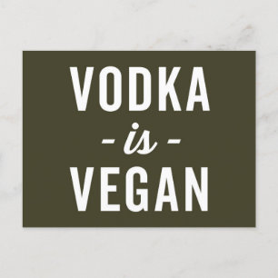 Vodka Is Vegan Funny Quote Postcard