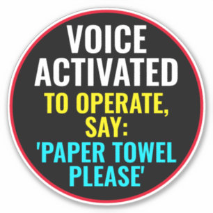 Voice Activated To Operate Say Paper Towel Please: