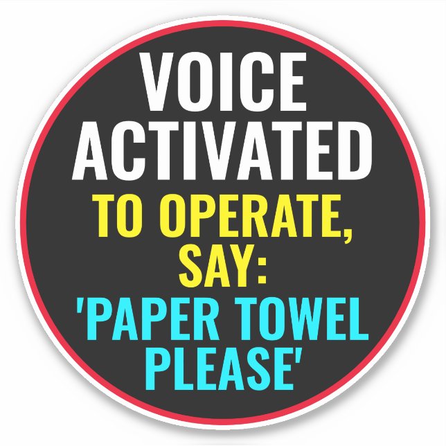 Voice Activated To Operate Say Paper Towel Please: (Front)