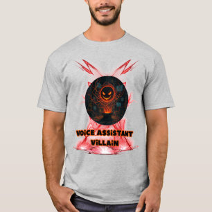 Voice Assistant Villain  T-Shirt