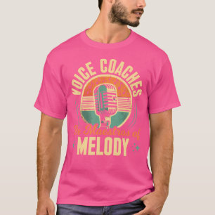 Voice Coach Vocalist Opera Singer Choir Vocal Coac T-Shirt