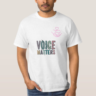 Voice matters T-Shirt