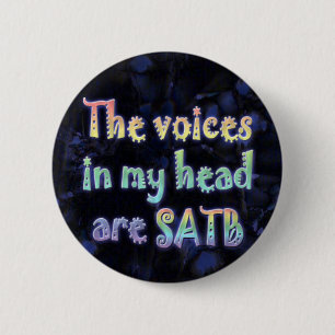 Voices in My Head are SATB Button