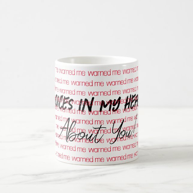 Voices in my Head warned me about you Mug (Center)