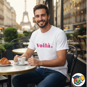 Voilà Shirt, French Saying Gift, Paris Word  T-Shirt