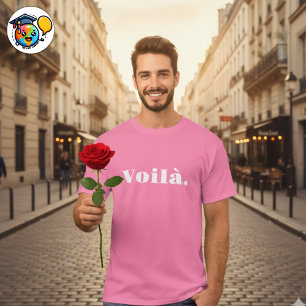 Voilà Shirt, French Saying Gift, Paris Word T-Shirt