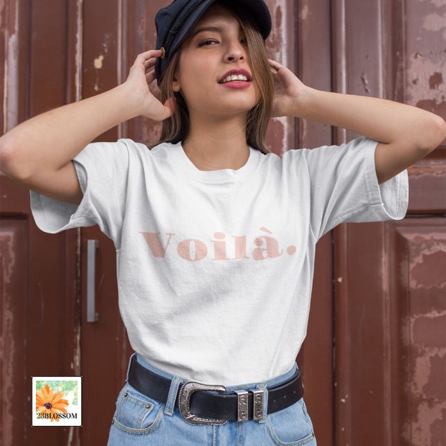 Voilà Shirt, French Saying Gift, Paris Word  T-Shirt (Creator Uploaded)