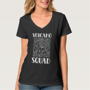 Volcano Squad Volcanoe Geology Volcanic Lava Volca T-Shirt