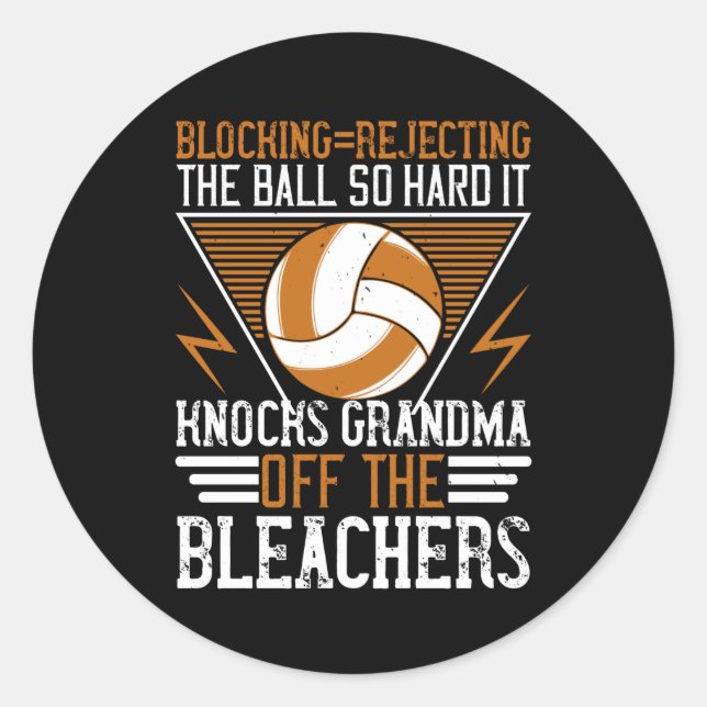 Volleyball - Block The Ball So Hard Classic Round Sticker (Front)