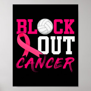 Volleyball Breast Cancer Awareness Block Out Cance Poster