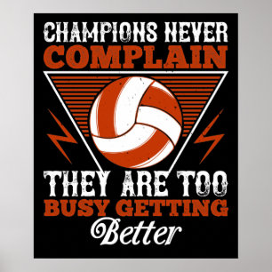 Volleyball - Champions Never Complain Poster