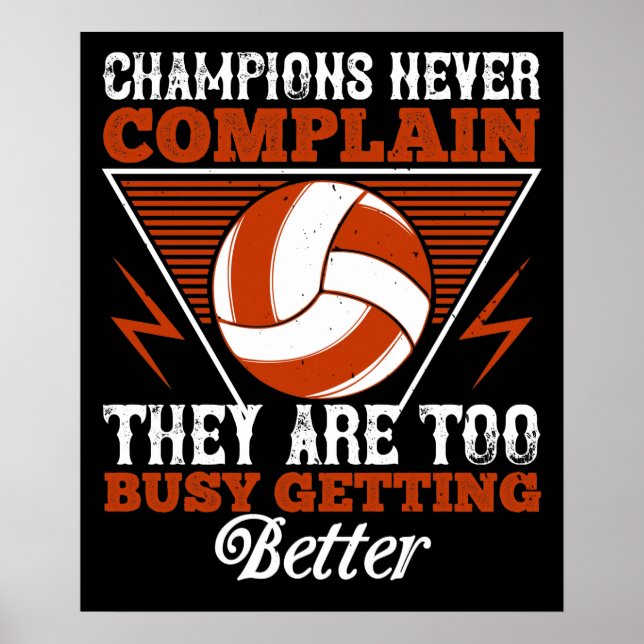 Volleyball - Champions Never Complain Poster (Front)