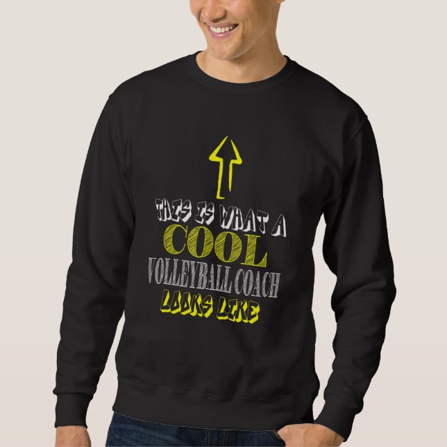 Volleyball Coach Cool Sweatshirt (Front)