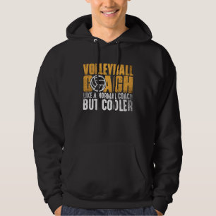 Volleyball Coach Like A Normal Coach But Cooler Hoodie