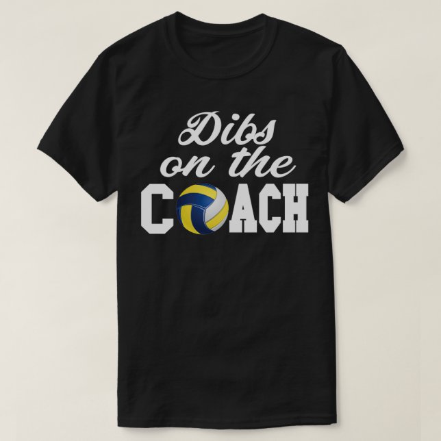 Volleyball Coach Shirt Volleyball Coach Gift Dibs  (Design Front)