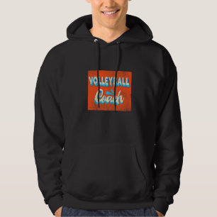 Volleyball Coach Volleyball Team Hoodie
