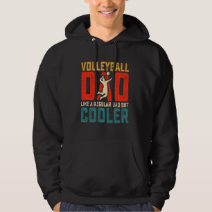 Volleyball Dad Like a Regular Dad but Cooler - Fat Hoodie