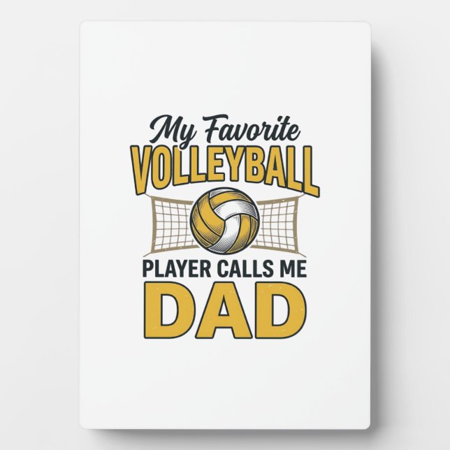 Volleyball Dad My Favourite Player Calls Me Dad De Plaque (Front)