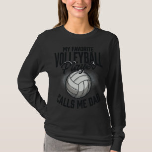 Volleyball Dad My Favourite Player Calls Me Dad De T-Shirt