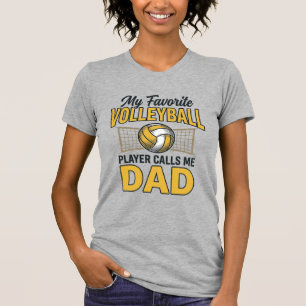 Volleyball Dad My Favourite Player Calls Me Dad De T-Shirt