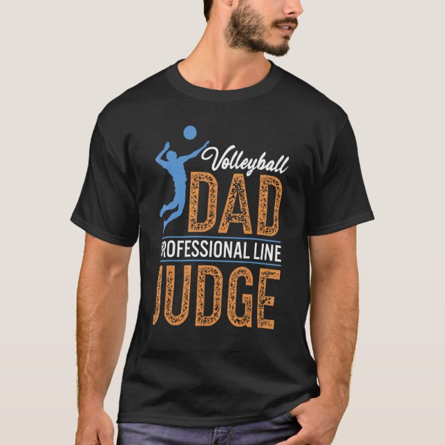 Volleyball Dad Professional Line Judge T-Shirt (Front)