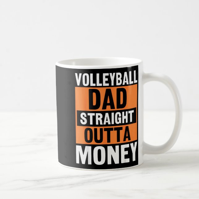 Volleyball Dad Straight Outta Money Funny Srts Par Coffee Mug (Right)