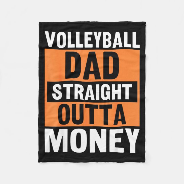 Volleyball Dad Straight Outta Money Funny Srts Par Fleece Blanket (Front)