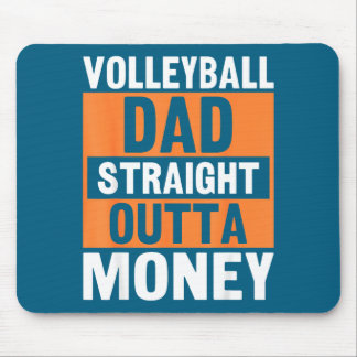 Volleyball Dad Straight Outta Money Funny Srts Par Mouse Mat